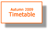 Autumn 2009 Time Table